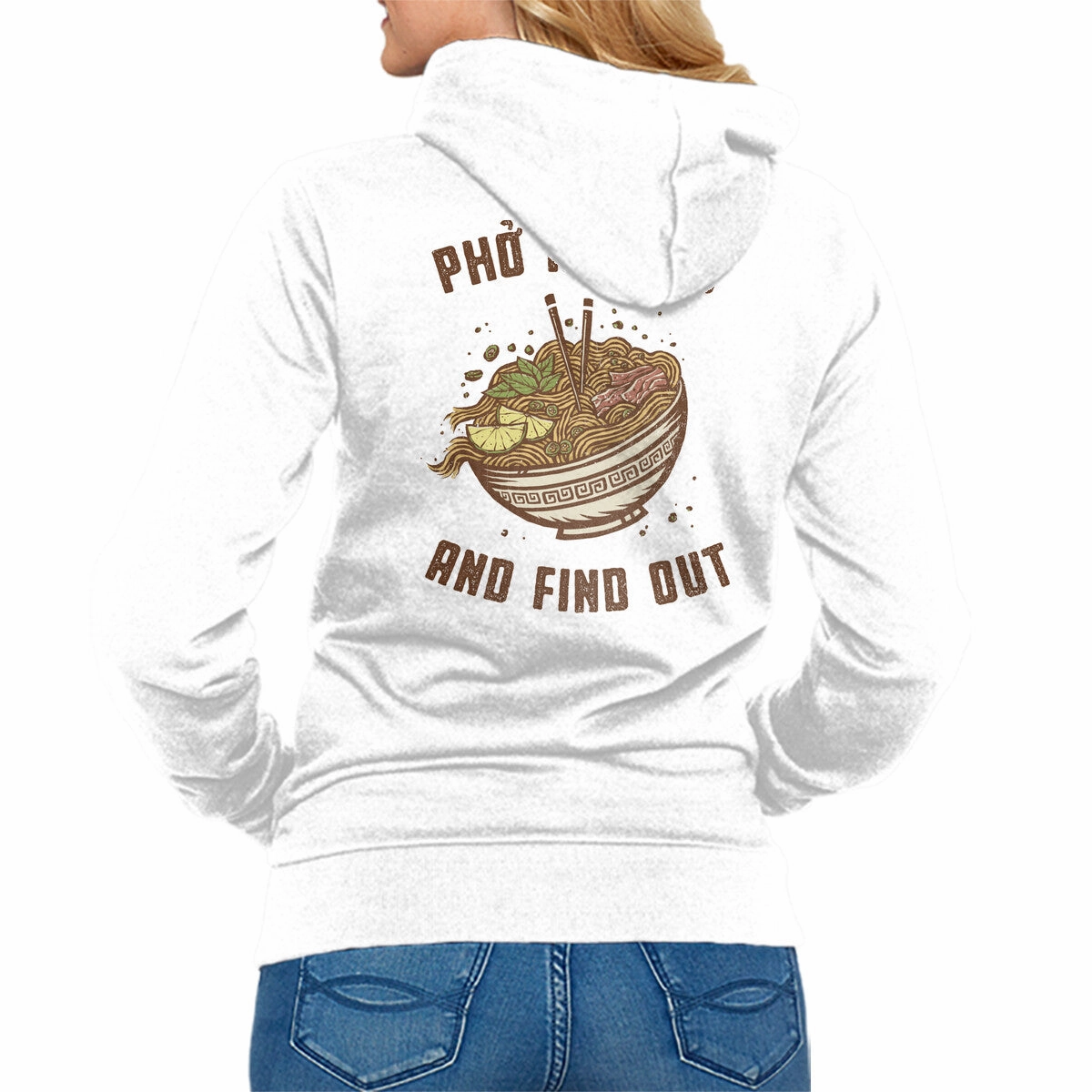 Pho Around And Find Out Chic Hoodie